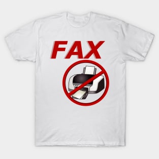 Fax, No Printer T-Shirt